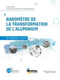 Baromètre de la transformation de l’aluminium 2017 - 3e édition   - AluQuébec
