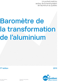 Baromètre de la transformation de l’aluminium 2015 – 1re édition - AluQuébec