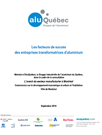 Mémoire sur l'avenir du secteur manufacturier présenté à la Commission sur le développement économique et urbain et l'habitation de la Ville de Montréal – Septembre 2016 - AluQuébec