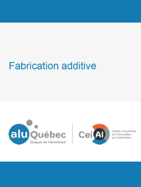 Fabrication additive - AluQuébec