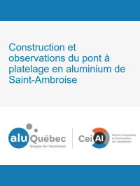 Construction et observations du pont à platelage en aluminium de Saint-Ambroise - AluQuébec